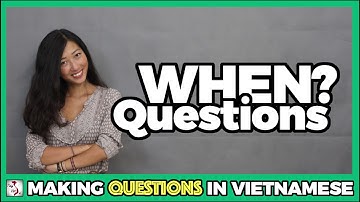 Learn Vietnamese with TVO | WHEN Questions