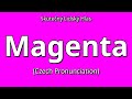 👉 How To Say: Magenta - Czech Pronunciation