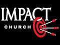Impact Church Sunday Service