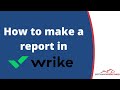 How to make a report in the Wrike  | Guide to Creating and Visualizing Reports - Software Horsepower