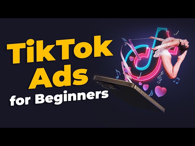 The TikTok Ads Strategy for Beginners class=