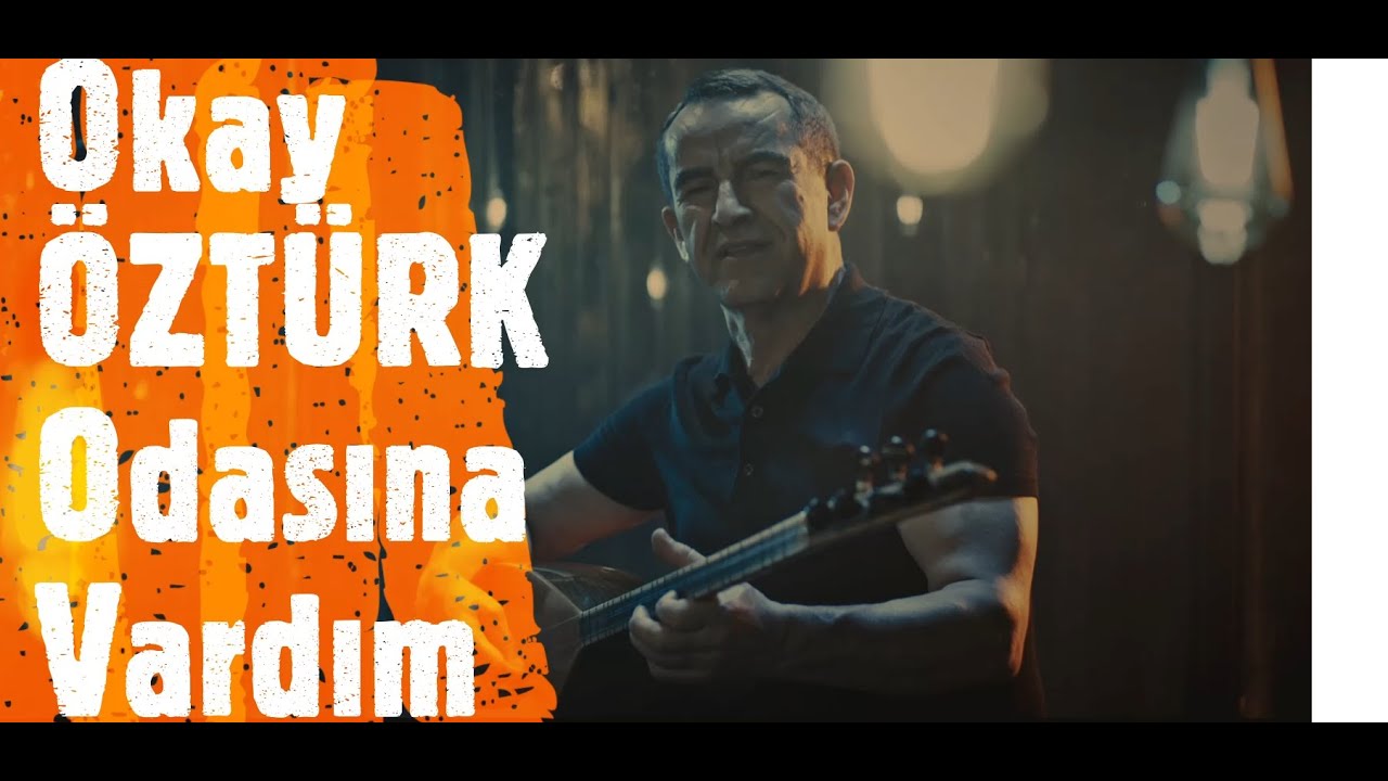Odasına Vardım - Okay Öztürk