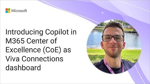 Introducing Copilot in M365 Center of Excellence (CoE) as Viva Connection dashboard