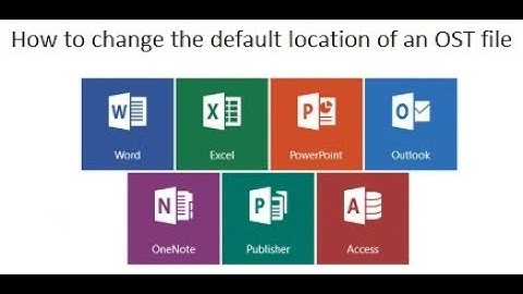How To Change OST File Location