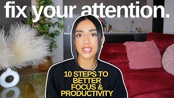 10 STAPPEN OM JE AANDACHTSPANNING TE VERBETEREN | verbeter je focus, blijf langer productief + pr...