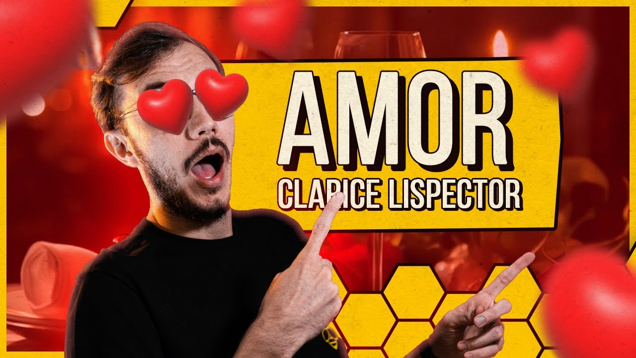 Amor - Clarice Lispector