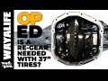 Jeep JL Wrangler 5.13 Gears - Is a Re-Gear Needed with 37 Inch Tires? OP ED