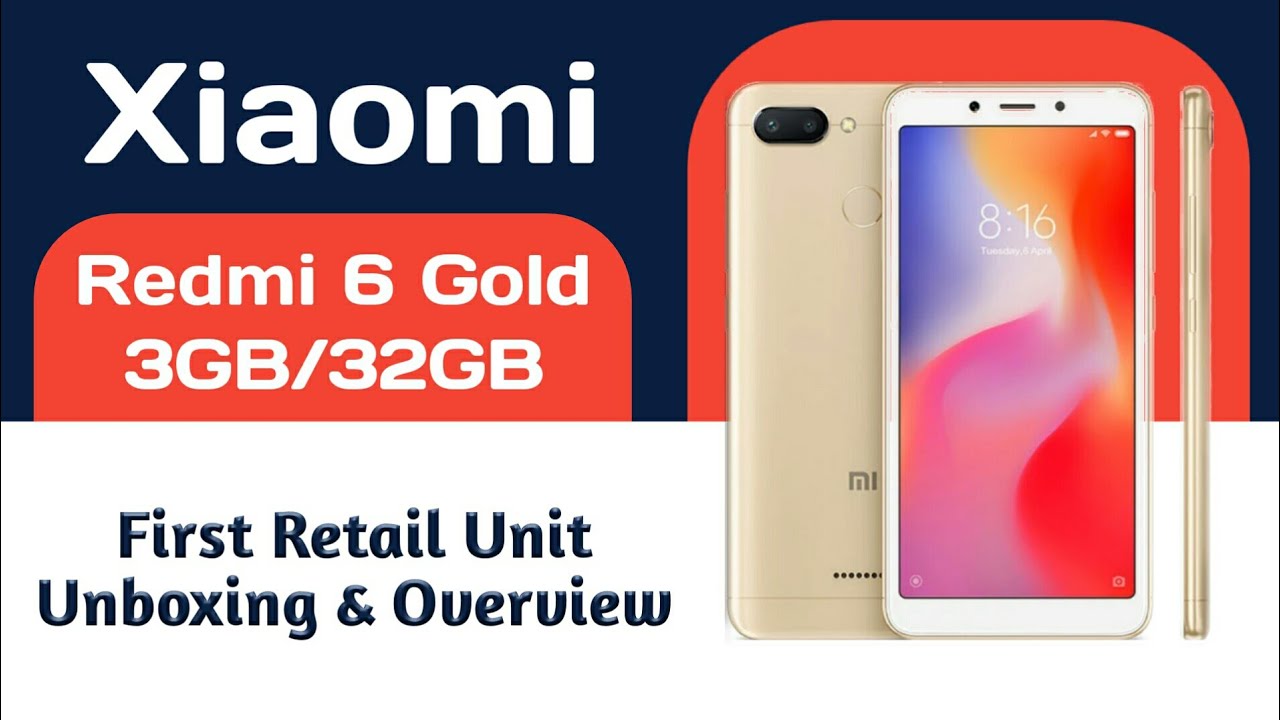 Xiaomi Redmi 6 Unboxing First Retail Indian Unit 3GB Gold, Best Dual