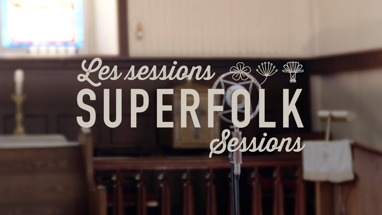 Les Sessions SuperFolk - Bobby Bazini
