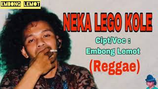Lagu Manggarai NEKA LEGO KOLE || Cipt: Embong Lemot