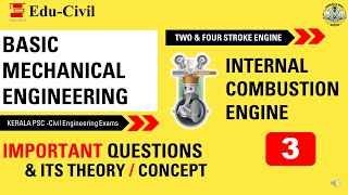 BASIC MECHANICAL ENGINEERING II I.C ENGINES II KERALA PSC II CIVIL ENGINEERING EXAMS II PART 3