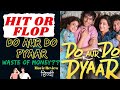 Do aur do pyaar hit or flop movie review  box office analysis