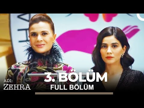 Adı: Zehra 3. Bölüm