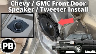 1999  2006 Chevy / GMC Front Door Speaker Install
