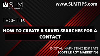 Tech Tip: How to Create a Saved Searches for a Contact