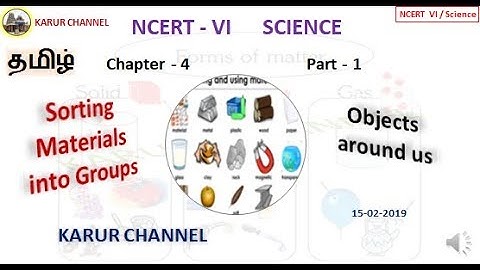 NCERT Class 6 Science in Tamil / Ch-4 / Sorting Materials into groups / Part-01 / KARUR CHANNEL