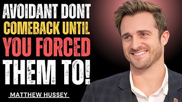 Avoidants Don’t Come Back… Unless You Make Them | Matthew Hussey || Powerful Motivation