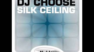 DJ Choose - Silk Ceiling (Fredin Remix)