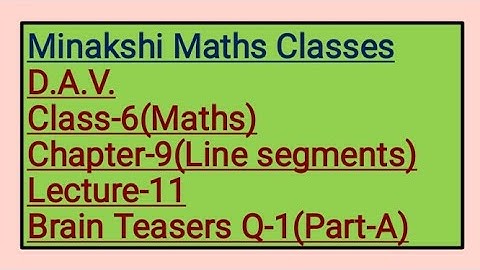 D.A.V. Class-6 Chapter-9(Line segments) Lecture-11 Brain Teasers Q-1(Part-A)