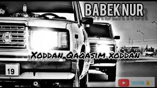 Babek Nur-Xoddan Qaqasim2023