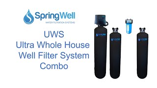 How To Install The Ultra Well System &amp; Softener For Your Home - SpringWell Water&#39;s UWS
