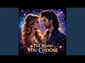 The Road You Choose mp3
