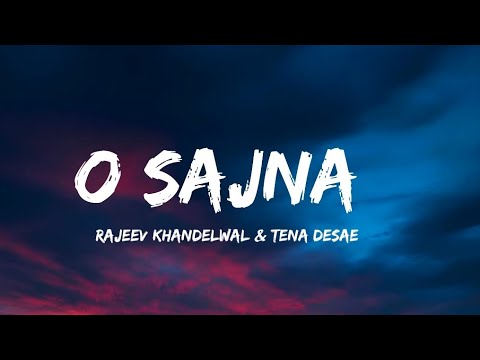 O Sajna (lyrics Video Song) | Table No.21 | Rajeev Khandelwal & Tena Desae