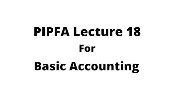 Basic Accounting Lecture 18 | PIPFA