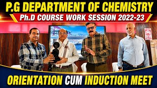 P.G DEPARTMENT OF CHEMISTRY !!Ph.D Course Work Session 2022-23 !!ORIENTATION CUM INDUCTION MEET
