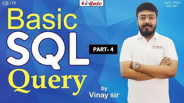 GATE 2022 | Basic Of SQL Query | PART 4 | DBMS | Vinay Sir | iGate Bhilai