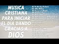 LAS 46 MEJORES CANCIONES CRISTIANAS DE TODOS LOS TIEMPOS \ALABANZAS CRISTIANAS VIEJITAS PERO BONITAS