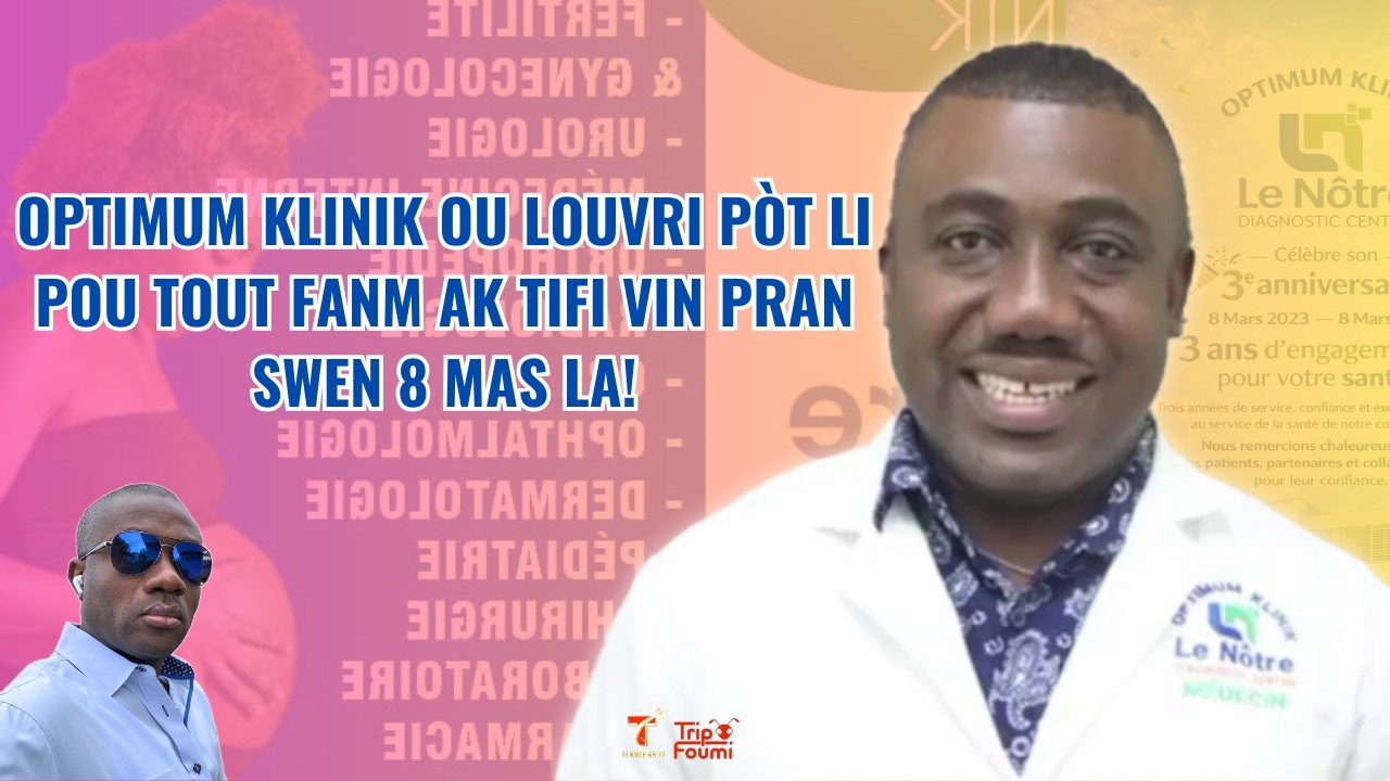 Optimum klinik ap louvri pòt li 8 mas la pou tout fanm ak tifi vin pran swen!