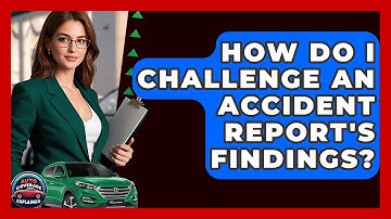 How Do I Challenge An Accident Report