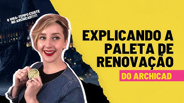 Explicando a Paleta de Renovação no Archicad | Bella do BIM