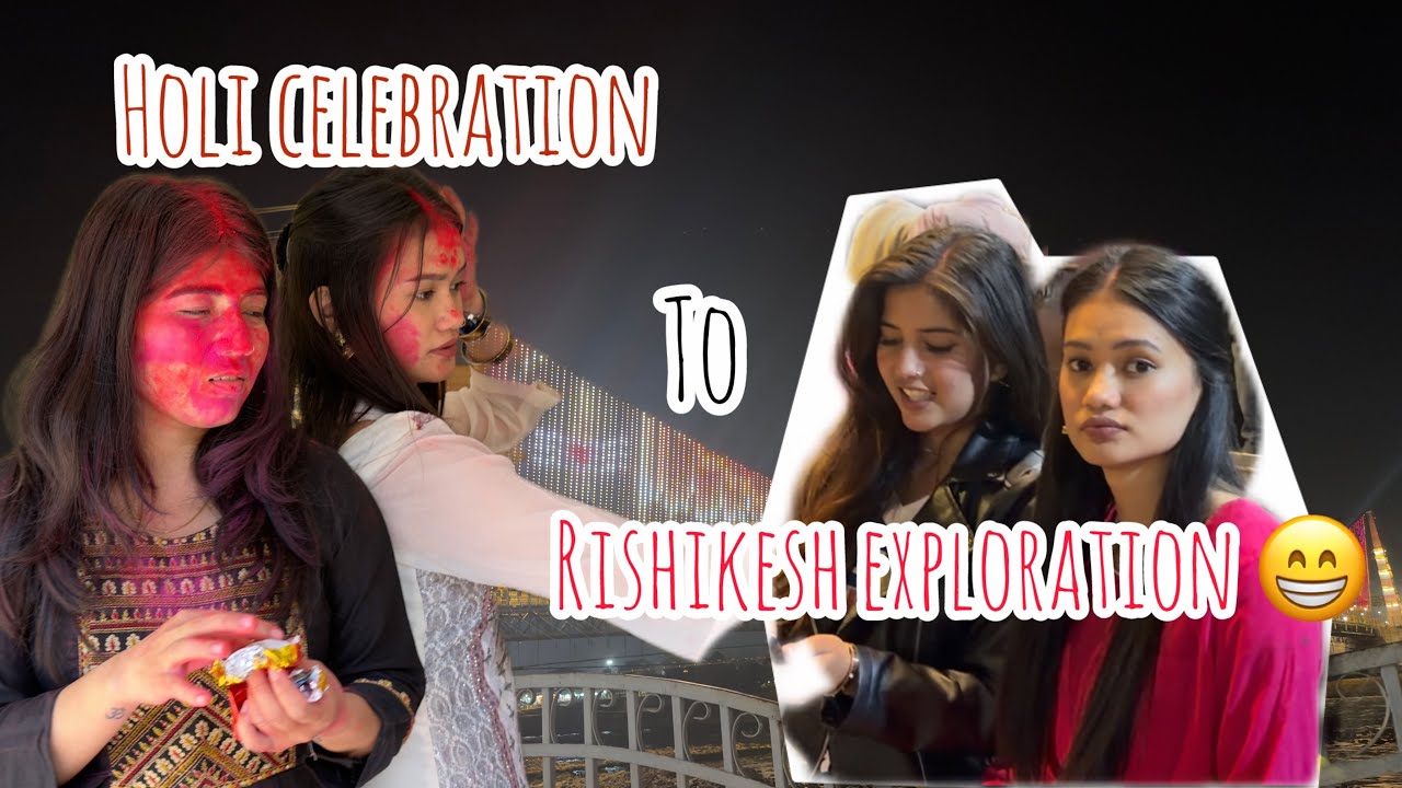 Holi  with besties 🌸 | Sasural Visit 💛 | janki setu explore 🌊✨ | @priyanshii_negi 