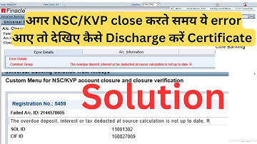NSC/KVP certificates overdue deposit, interest calculation not up to date error solution.