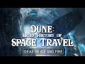 Dune: A Brief History of Space Travel