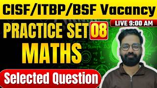 CISF/ ITBP/BSF  Driver Maths Practice Set 09  (2025-26) | morning Class | Official App Exam Analysis