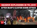 Iran S Cluster Bomb BREACHES Iron Dome Again Huge Explosions In Tel Aviv Blood In Revenge