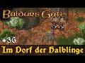 #36: Im Dorf der Halblinge ✦ Let's Play Baldur's Gate 1 (EE) ✦ Slow-, Long- &amp; Roleplay