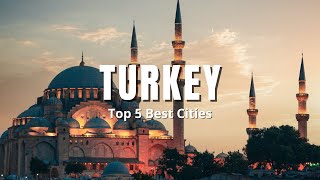 Top 5 Turkey Best Cities  | 4K