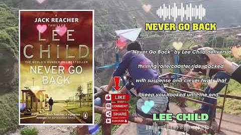 Never Go Back by Lee Child, Full Audiobook, Action Thriller & Crime Mystery (Jack Reacher Series #19
