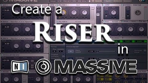 How to Create a Riser in Native Instruments: Massive (#1)