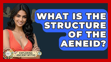 What Is The Structure Of The Aeneid? - Exploring Ancient Myths