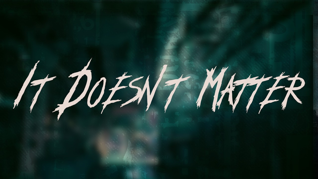 The Living Tombstone - It Doesn't Matter | Lyrics