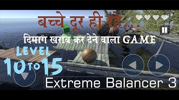 Extreme Balancer 3 | Lever 15 to 20 | Gameplay Walkthrough Part 3 | (iOS, Android)