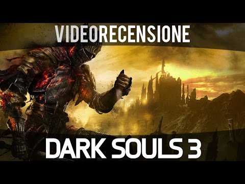 Video: Dark Souls 3 Recensione