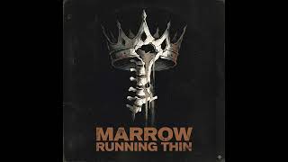 Marrow Running Thin