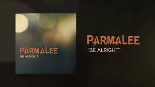 PARMALEE- Be Alright (Official Audio) chords