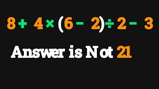 PEMDAS Trap Why Everyone Fails 8 + 4 x (6 - 2) ÷ 2 - 3 = 